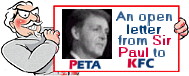 Paul McCartney's support for a PETA Campaign.  PETA is an Animal Rights group supported by Paul, his new wife Lady Heather Mills-McCartney, and of course the late Lady Linda.