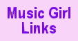 Music Girl Links